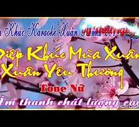 Karaoke Liên Khúc Xuân Yêu Thương